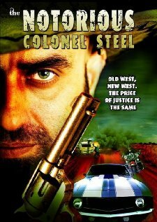 The Notorious Colonel Steel (2008) постер