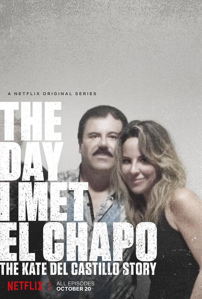 День, когда я встретила Эль Чапо: История Кейт дель Кастильо (2017) постер