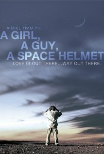 A Girl, a Guy, a Space Helmet (2012) постер