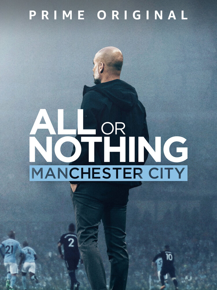 Всё или ничего: Манчестер Сити (2018) постер