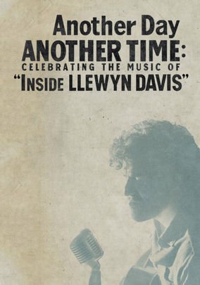 Another Day, Another Time: Celebrating the Music of Inside Llewyn Davis (2013)